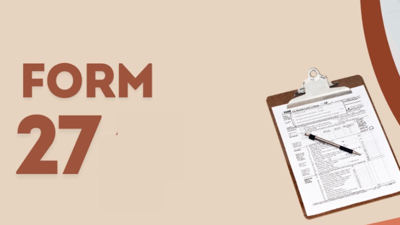 Read more about the article What are the different possible scenarios and their associated timelines for filing Form 27?